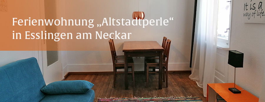 Helle und freundliche Ferienwohnung in zentraler Lage in der Esslinger Altstadt, Küferstr.15, 73728 Esslingen Zentrale helle Ferienwohnung Esslingen
